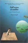 Dall'uomo al satellite